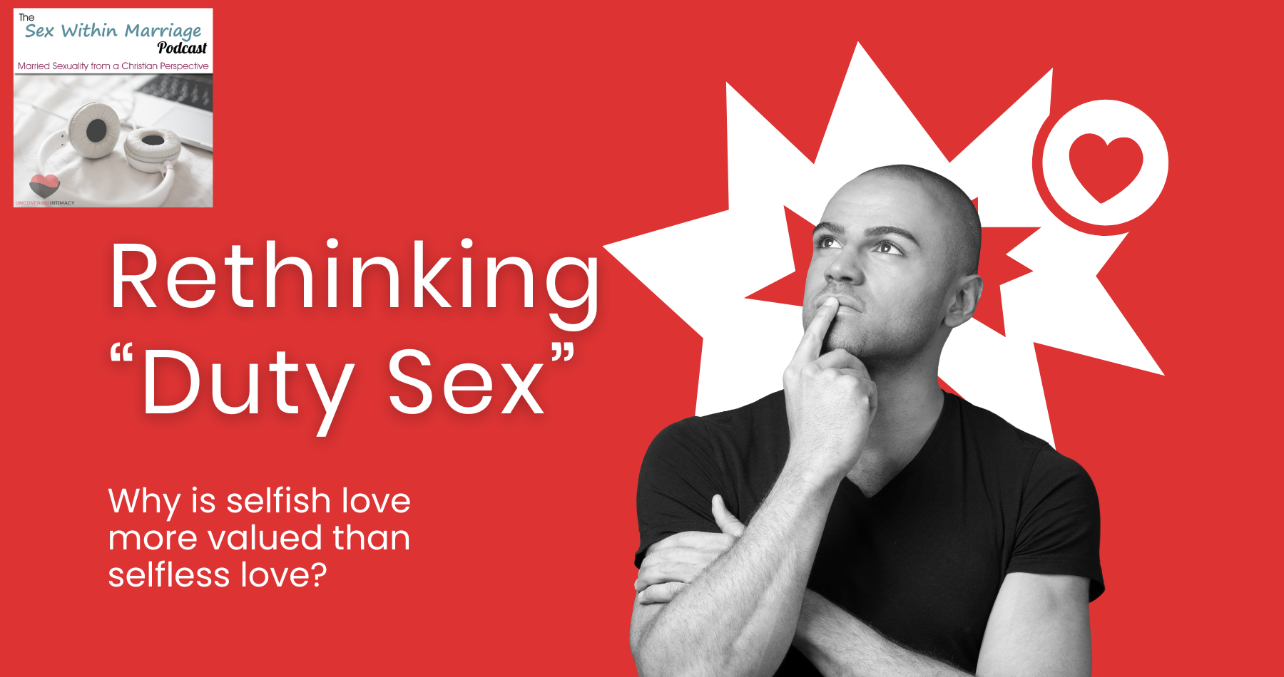 Read more about the article SWM 125 – Rethinking “Duty Sex”